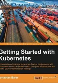 Getting Started with Kubernetes - Jonathan Baier