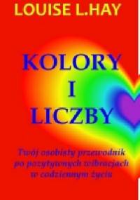 Kolory i liczby - Louise L. Hay