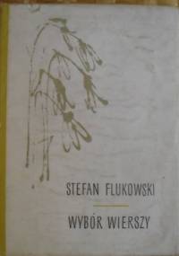 Wybór wierszy - Stefan Flukowski