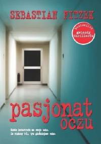 Pasjonat oczu - Sebastian Fitzek