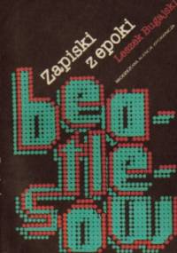 Zapiski z epoki Beatlesów - Leszek Bugajski