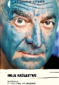Moje królestwo. Rozmowa z Edwardem Dwurnikiem - Edward Dwurnik, Małgorzata Czyńska