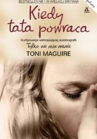 Kiedy tata powraca - Toni Maguire