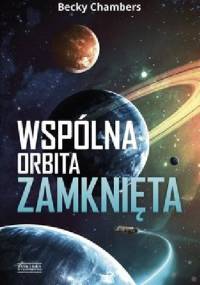 Wspólna orbita zamknięta - Becky Chambers