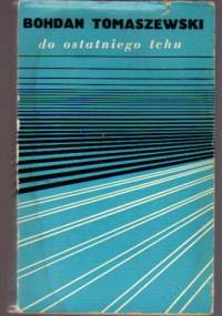 Do ostatniego tchu - Bohdan Tomaszewski