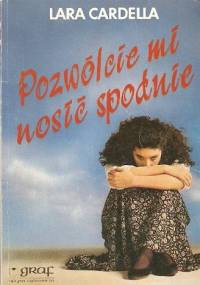 Pozwólcie mi nosić spodnie - Lara Cardella