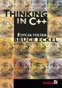 Thinking in C++. Edycja polska - Bruce Eckel