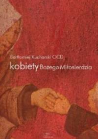 Kobiety Bożego Miłosierdzia - o. Bartłomiej Kucharski OCD