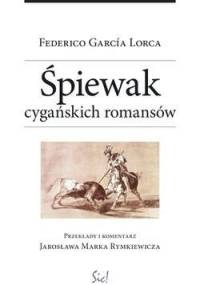 Śpiewak cygańskich romansów - Federico García Lorca