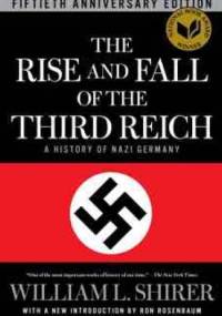 The Rise and Fall of the Third Reich: a History of Nazi Germany - William R. Shirer