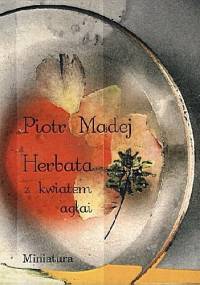Herbata z kwiatem agłai - Piotr Madej