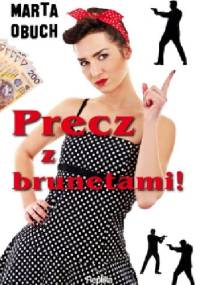 Precz z brunetami! - Marta Obuch