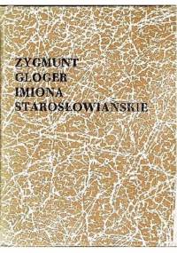 Imiona starosłowiańskie - Zygmunt Gloger