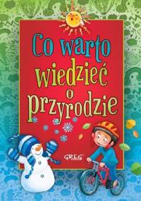 Co warto wiedzieć o przyrodzie - Izabela Michta