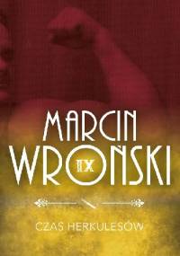 Czas Herkulesów - Marcin Wroński