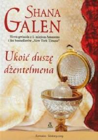 Ukoić duszę dżentelmena - Shana Galen