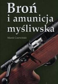 Broń i amunicja myśliwska - Marek Czerwiński
