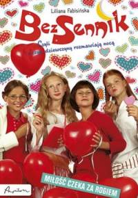 Bezsennik, czyli o czym dziewczyny rozmawiają nocą. Miłość czeka za rogiem - Liliana Fabisińska