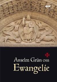 Ewangelie - Anselm Grün OSB