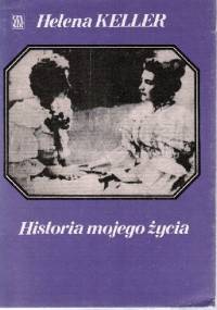 Historia mojego życia - Helen Keller