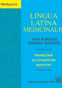 Lingua latina medicinalis. Ćwiczenia z terminologii medycznej - Anna Kołodziej, Stanisław Kołodziej