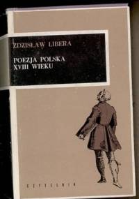 Poezja polska XVIII wieku - Zdzisław Libera
