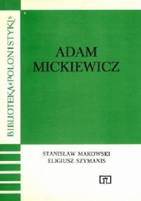 Adam Mickiewicz - Stanisław Makowski