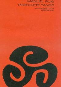 Przeklęte tango - Manuel Puig