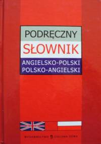 Podręczny słownik angielsko-polski, polsko-angielski - praca zbiorowa