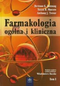 Farmakologia ogólna i kliniczna. Tom I