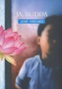 Ja Budda - José Frèches