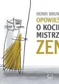 Opowieść o kocie, mistrzu Zen - Henri Brunel