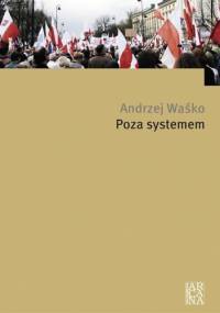 Poza systemem - Andrzej Waśko