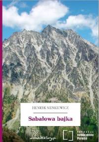 Sabałowa bajka - Henryk Sienkiewicz