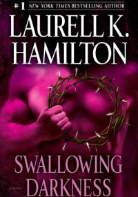 Swallowing Darkness - Laurell K. Hamilton