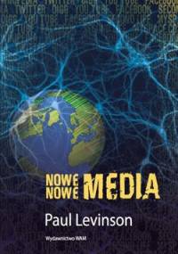 Nowe nowe media - Paul Levinson