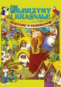 Olbrzymy i Krasnale. Co słychać w Krasnalowie? - O-press