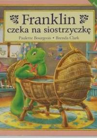 Franklin czeka na siostrzyczkę - Paulette Bourgeois