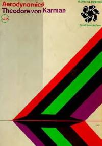 Aerodynamics: Selected Topics in the Light of Their Historical Development - Theodore von Kármán