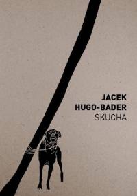 Skucha - Jacek Hugo-Bader