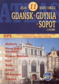 Gdańsk, Gdynia, Sopotom Atlas 11 miast i okolic