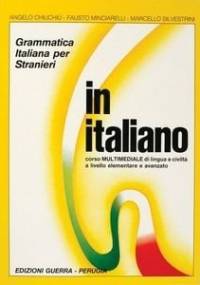 In Italiano. Grammatica italiana per Stranieri - Angelo Chiuchiu