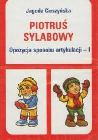 Piotruś sylabowy Opozycja sposobu artykulacji - I - Jagoda Cieszyńska
