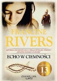 Echo w ciemności - Francine Rivers
