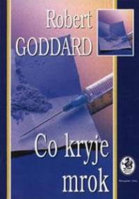 Goddard Robert - Co kryje mrok [Audiobook PL]