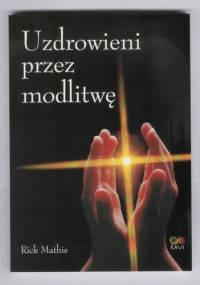 Uzdrowienie przez modlitwę - Mathis