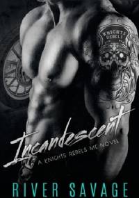 Incandescent - River Savage