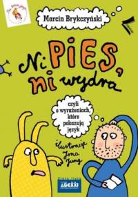 Ni pies, ni wydra - Marcin Brykczyński