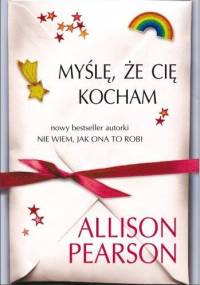 Myślę, że cię kocham - Allison Pearson