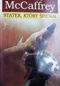 Statek, który śpiewał - Anne McCaffrey